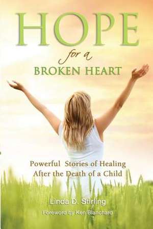 Hope for a Broken Heart de Linda D. Stirling