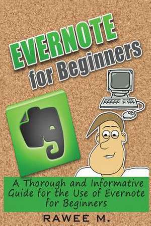 Evernote for Beginners de Rawee M