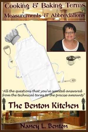 Cooking & Baking Terms, Measurements & Abbreviations de Nancy L. Benton