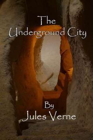 The Underground City de Jules Verne