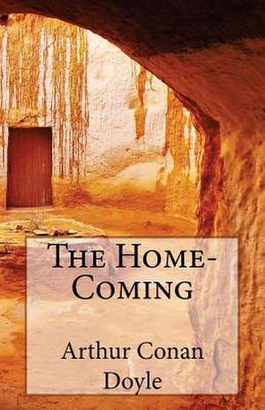 The Home-Coming de Arthur Conan Doyle