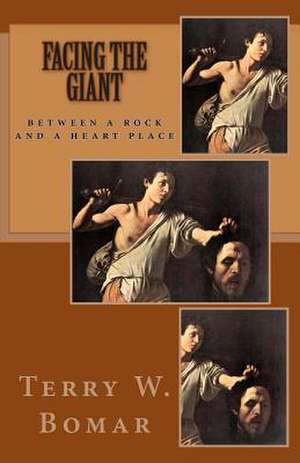 Facing the Giant de Terry W. Bomar