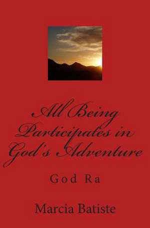 All Being Participates in God's Adventure de Wilson, Marcia Batiste Smith