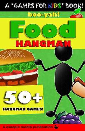 Boo-Yah! Food Hangman de Walapie Media