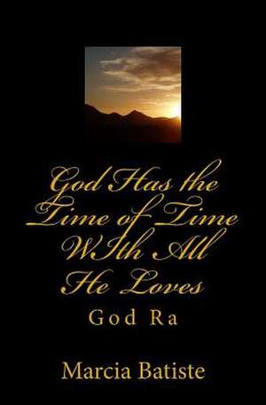 God Has the Time of Time with All He Loves de Wilson, Marcia Batiste Smith