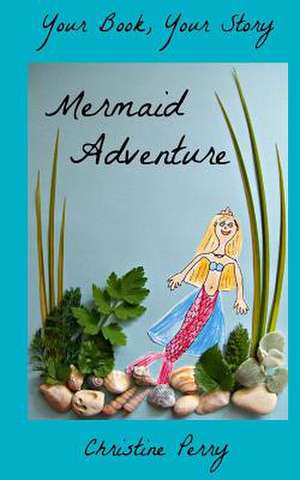 Mermaid Adventure de Christine Perry