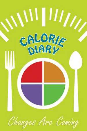 Calorie Diary de Chiquita Publishing