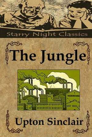 The Jungle de Upton Sinclair