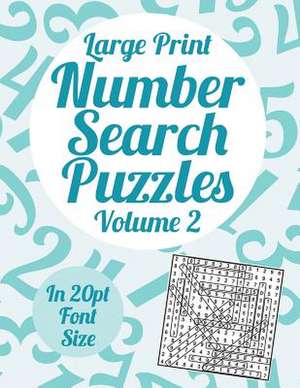 Large Print Number Search Puzzles Volume 2 de Clarity Media