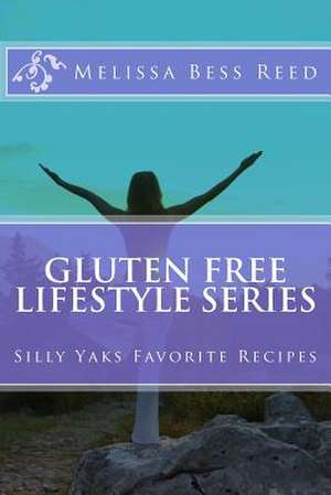 Gluten Free Lifestyle Series de Melissa Bess Reed