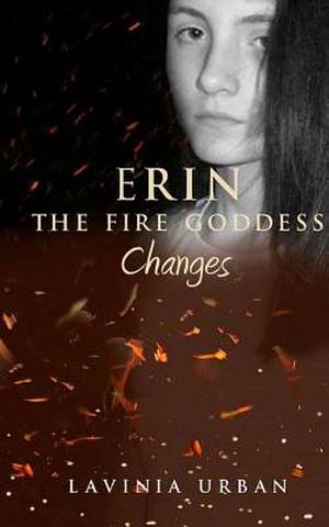 Erin the Fire Goddess de Lavinia Urban