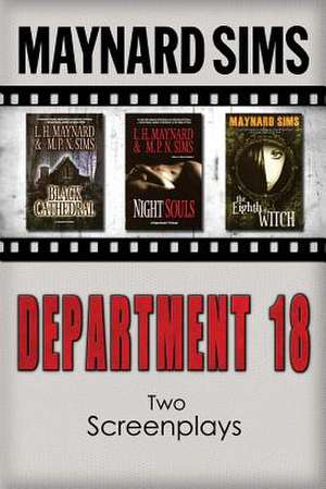 Department 18 - Two Screenplays de Maynard Sims