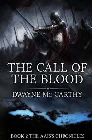 The Call of the Blood de MR Dwayne McCarthy