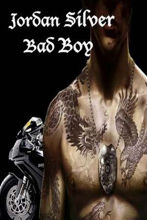 Bad Boy de Jordan Silver