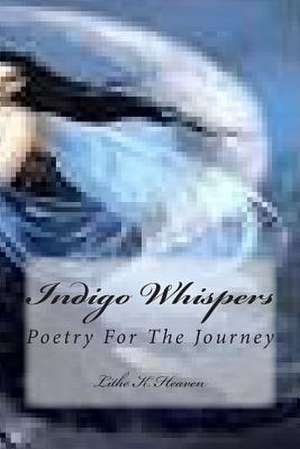 Indigo Whispers de Lithe K. Heaven