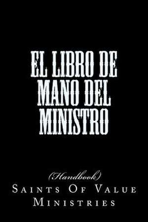 El Libro de Mano del Ministro de Saints of Value Ministries