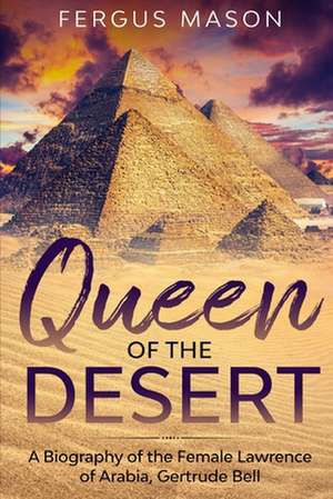 Queen of the Desert de Fergus Mason