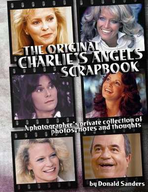 The Original Charlie's Angels Scrapbook de Donald Sanders