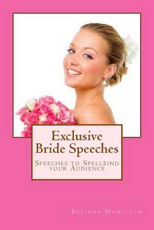 Exclusive Bride Speeches de MS Belinda Hamilton