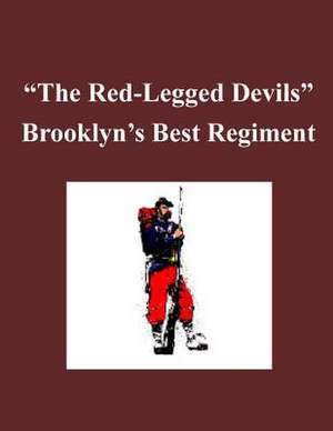 'The Red-Legged Devils' - Brooklyn's Best Regiment de Usmc Command and Staff College