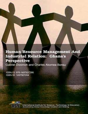 Human Resource Management and Industrial Relation de Gabriel Dwomoh