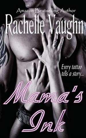 Mama's Ink de Rachelle Vaughn