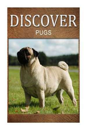 Pugs - Discover de Discover Press