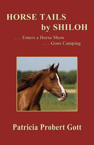 Horse Tails by Shiloh de Patricia Probert Gott