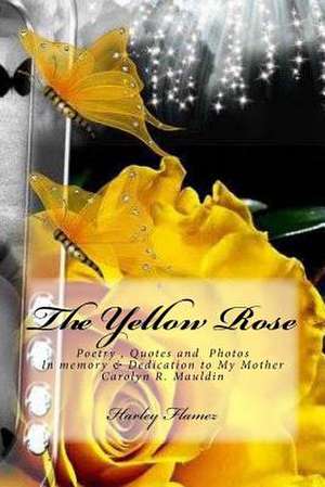 The Yellow Rose de Harley Flamez