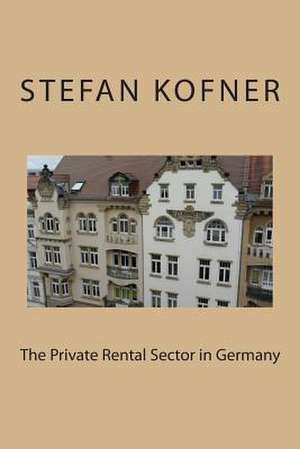 The Private Rental Sector in Germany de Stefan Kofner