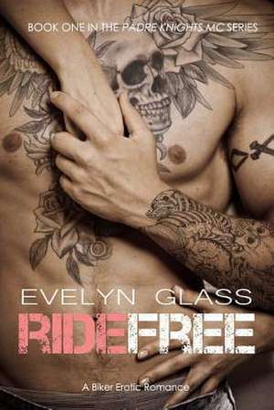 Ride Free de Evelyn Glass