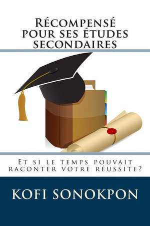 Recompense Pour Ses Etudes Secondaires de Kofi Sonokpon