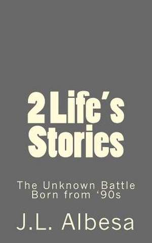 2 Life's Stories de J. L. Albesa