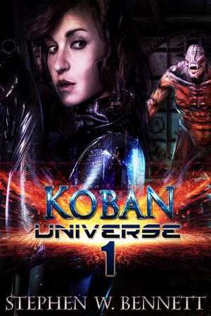 Koban Universe 1 de Stephen W. Bennett