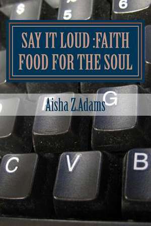 Say It Loud de Aisha Z. Adams