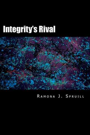 Integrity's Rival de Ramona J. Spruill