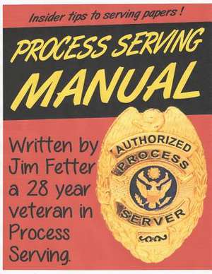 Process Serving Manual de Jim Fetter