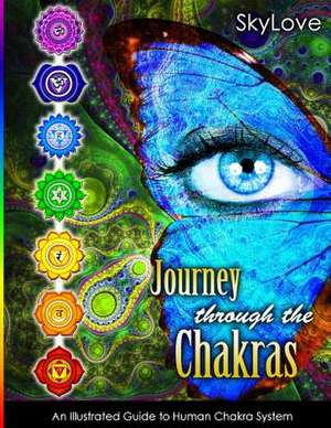 Journey Through the Chakras de Sky Love