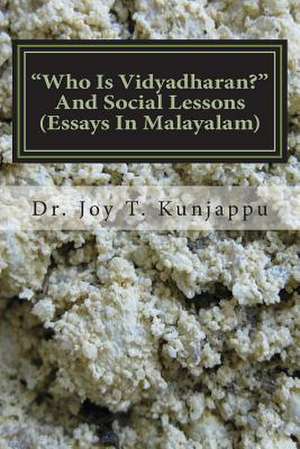 Who Is Vidyadharan and Social Lessons de Dr Joy T. Kunjappu