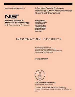 Information Security Continuous Monitoring (Iscm) for Federal Information Systems and Organizations de Kelley Dempsey