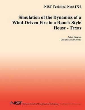 Simulation of the Dynamcs of a Wind-Driven Fire in a Ranch-Style House - Texas de U S Dept of Commerce