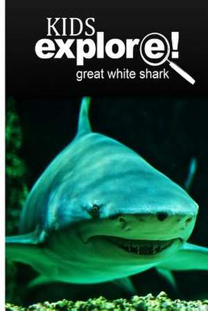 Great White Shark - Kids Explore de Kids Explore!