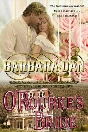 O'Rourke's Bride de Barbara Dan