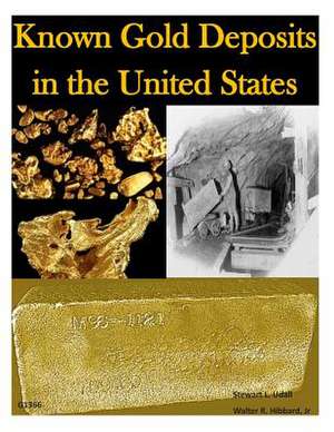 Known Gold Deposits in the United States de U. S. Department of Interior