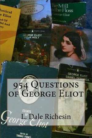 954 Questions of George Eliot de Richesin, L. Dale