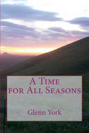 A Time for All Seasons de Glenn York