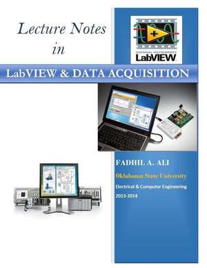 Lecture Notes in LabVIEW and Data Acquisition de Fadhil a. Ali