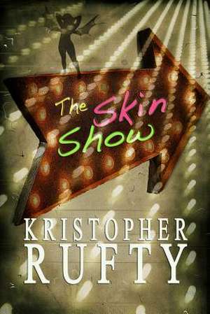 The Skin Show de Kristopher Rufty