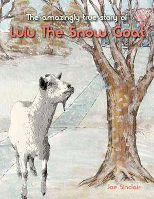 Lulu the Snow Goat de Joe Sinclair