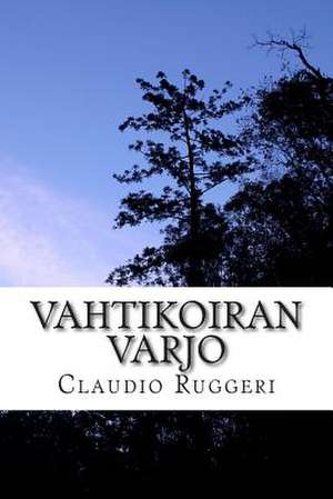 Vahtikoiran Varjo de Claudio Ruggeri